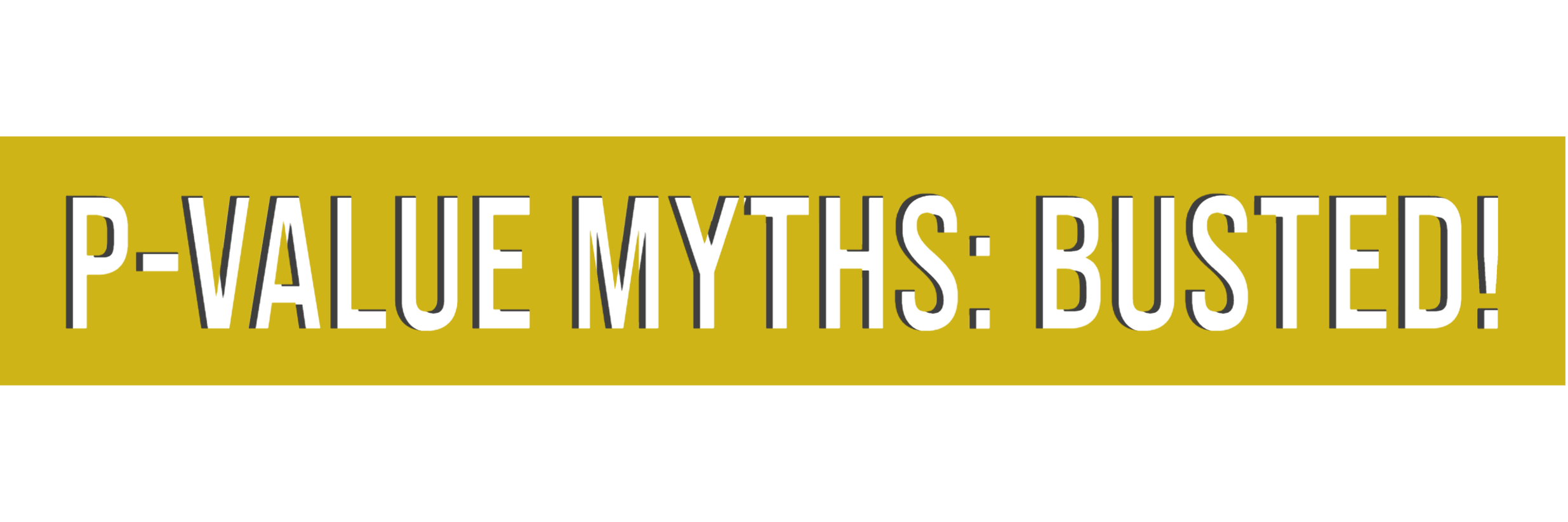 p value myths busted